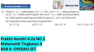 KSSM Matematik Tingkatan 4 Bab 4 praktis kendiri 4.2a no2 Operasi Set form 4 buku teks SPM