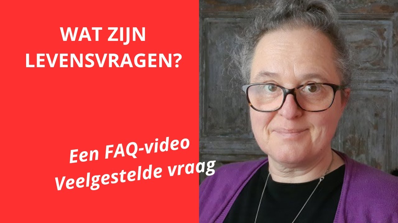 WAT ZIJN LEVENSVRAGEN?