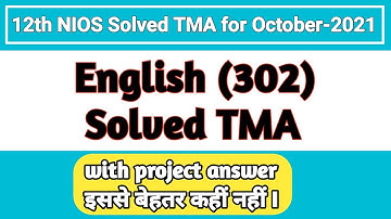 12th (NIOS) English (302) Solve TMA ( Session-2021) Answers with project question|BY PI STUDY CIRCLE