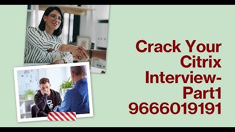Citrix Interview Questions and Answers Cloudsoft need citrix job call 9666019191 #citrix #job #vdi