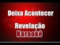 Revelao  deixa acontecer  karaok