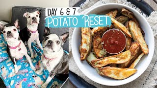 Potato Reset Weekend Edition [Day 6 & 7 - Potato Reset Spring 2021]