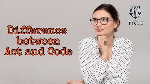 Difference between Act and Code ||   अधिनियम और सहिंता में अंतर || TOLC