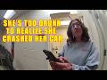 She's Too Drunk to Realize She Crashed Her Car