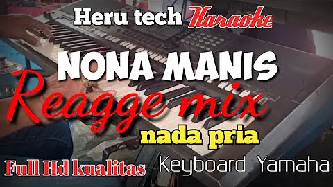 NONA MANIS REGGAE MIX karaoke nada pria cowok