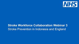 Webinar 3 - Stroke Prevention in Indonesia and England