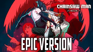 Chainsaw Man - The Movie: Reze Arc | IRIS OUT (EPIC VERSION)