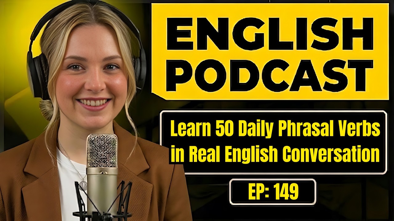 Learn 50 Daily Phrasal Verbs in Real English Conversation | Easy ...