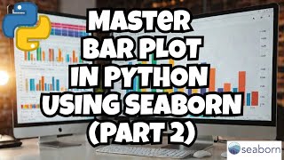 Bar plots using seaborn | All types of bar plots | python pandas | Part 2