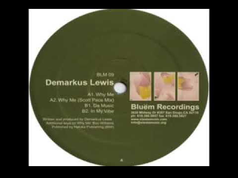 Demarkus Lewis - Why Me (Scott Pace Mix)