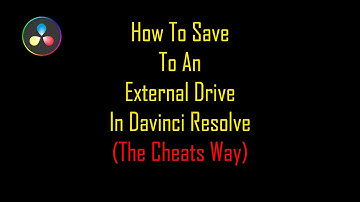 Saving a Project to An external Hard drive (Cheats way) - Davinci Resolve 18