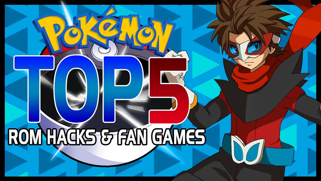 Best Pokémon ROM Hacks And Fan Games