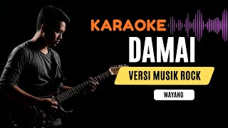 Damai  Wayang  Karaoke Rock Version Penuh Makna U0026 Energi 