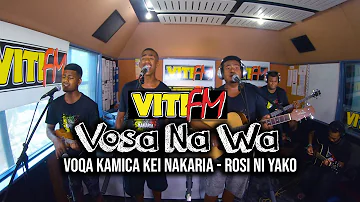 Rosi Ni Yako - Voqa Kamica kei Nakaria (VitiFM Vosa Na Wa)
