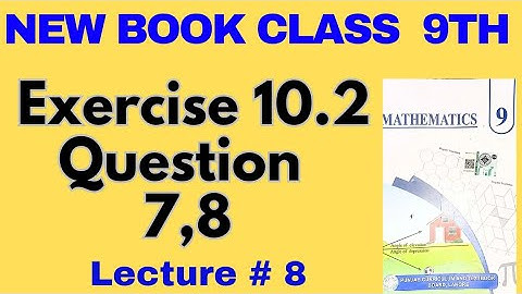 Class 9 Math New Book 2025 | Unit 10 Graph of Functions | Exercise 10.2 Q7 & Q8 Solution