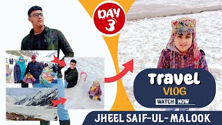 🟠Saif-ul-Malook Lake |Naran Kaghan Day 3 Update🥶 |جھیل سیف الملوک |Pakistani Travel Vlog