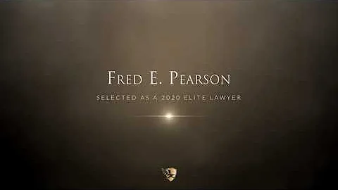 Fred E. Pearson 2020 Elite Lawyer Video