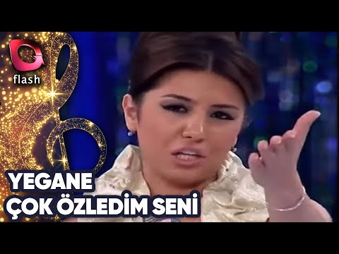 YEGANE - ÇOK ÖZLEDİM SENİ