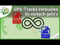 GPX-Tracks zusammenfassen 🔗 So einfach geht's ➕