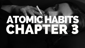 4 Steps To Better Habits | Atomic Habits Book Summary - Chapter 3 (James Clear)