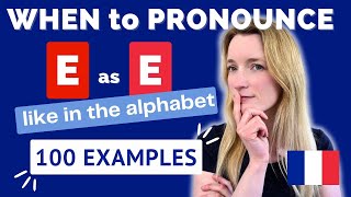 When to Pronounce the French E as E (like in the alphabet)  100 French Words