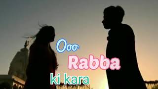 Ooo rabba ki Kara (Kumkum bhagya song)