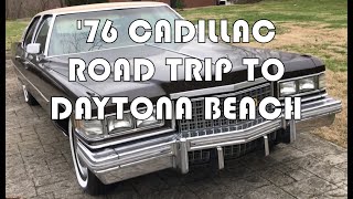 1976 Cadillac: 700 mile road trip to Daytona!