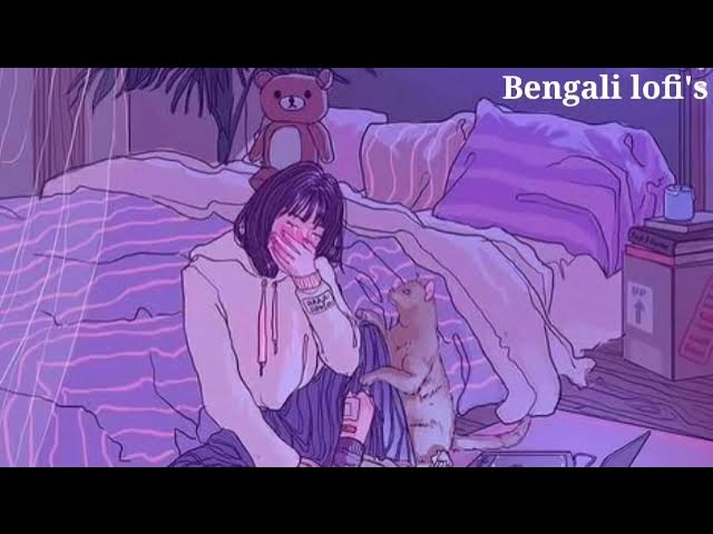 Arijit Singh Bengali lofi's | Bengali lofi song | midnight melody 🎧🎧🎧