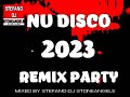 NU DISCO 2023 DANCE REMIX  DJ SET - NEW DANCE HITS &amp; POPULAR SONGS MIXED BY STEFANO DJ STONEANGELS