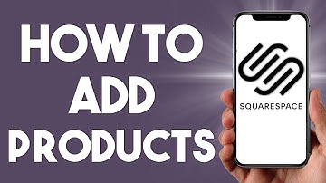 How To Add Products in Squarespace Tutorial 2024