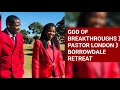 God of Breakthroughs 》Pastor London 》Borrowdale Retreat