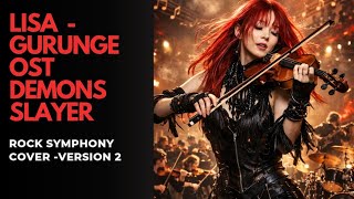 Ost Demon Slayer Gurenge Lisa Rock Symphony Cover Version 2 By Nrs New Rock Symphony