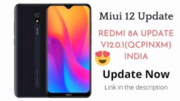 Redmi 8A Miui 12 India Stable Update(12.0.1 QCPINXM)