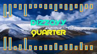 Dizzoyy - Quarter