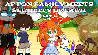 Afton Family meets Security Breach / FNAF AU / Part 1