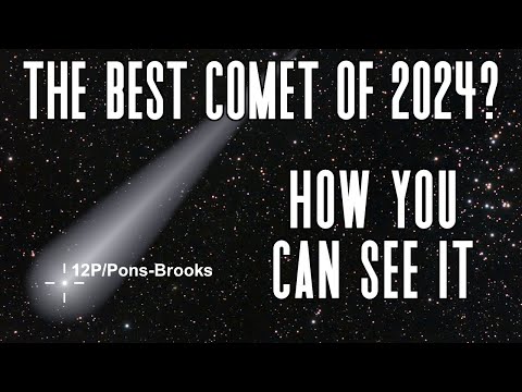 How To See Comet 12P/Pons-Brooks | The Best Comet of 2024? | “The Devil Comet”