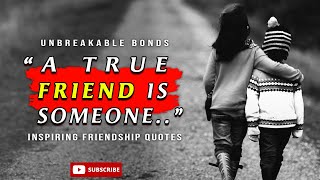 Unbreakable Bonds: Inspiring Friendship Quotes to Make You Smile