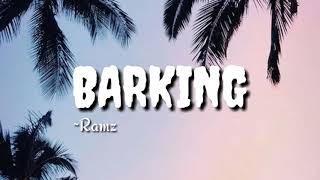 Barking - Ramz || lyrics