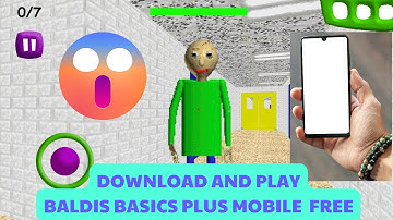 DOWNLOAD Baldis Basics Plus MOBILE 2025 ON IOS/ANDROID(NEW) #baldisbasicsplus