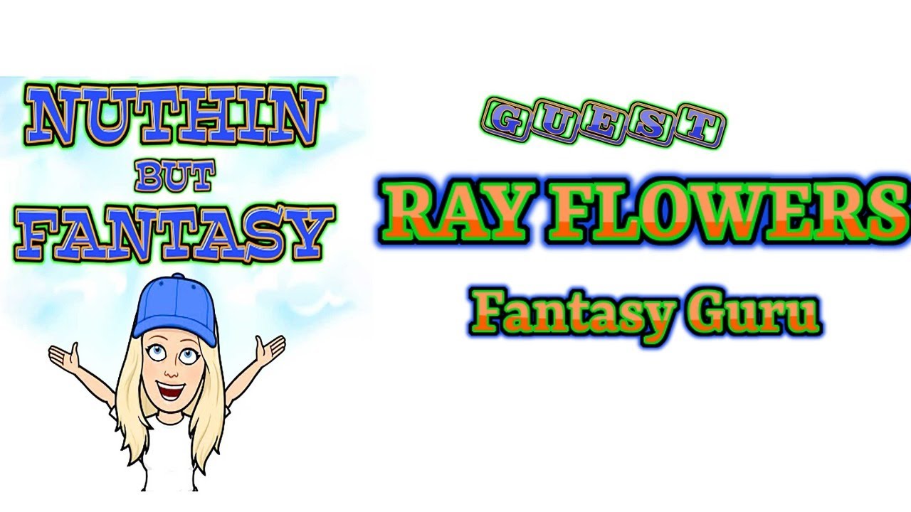 Nuthin But Fantasy with Ray Flowers