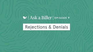 Ask a Biller: SimplePractice Episode 9 - Rejections and Denials