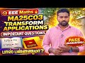 MA25C03 Transform & Applications Important Questions 2026 ⚡ EEE Pass Guaranteed 🔥 | Engineering king