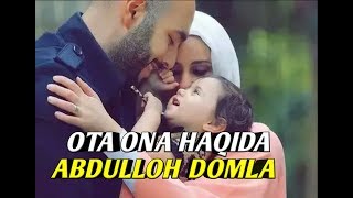 Ota Ona haqida - Abdulloh domla