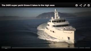 The 240ft super yacht Grace E takes to the high seas