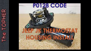 P0128 Jeep JK Diagnostic Code, Thermostat Replacement - YouTube