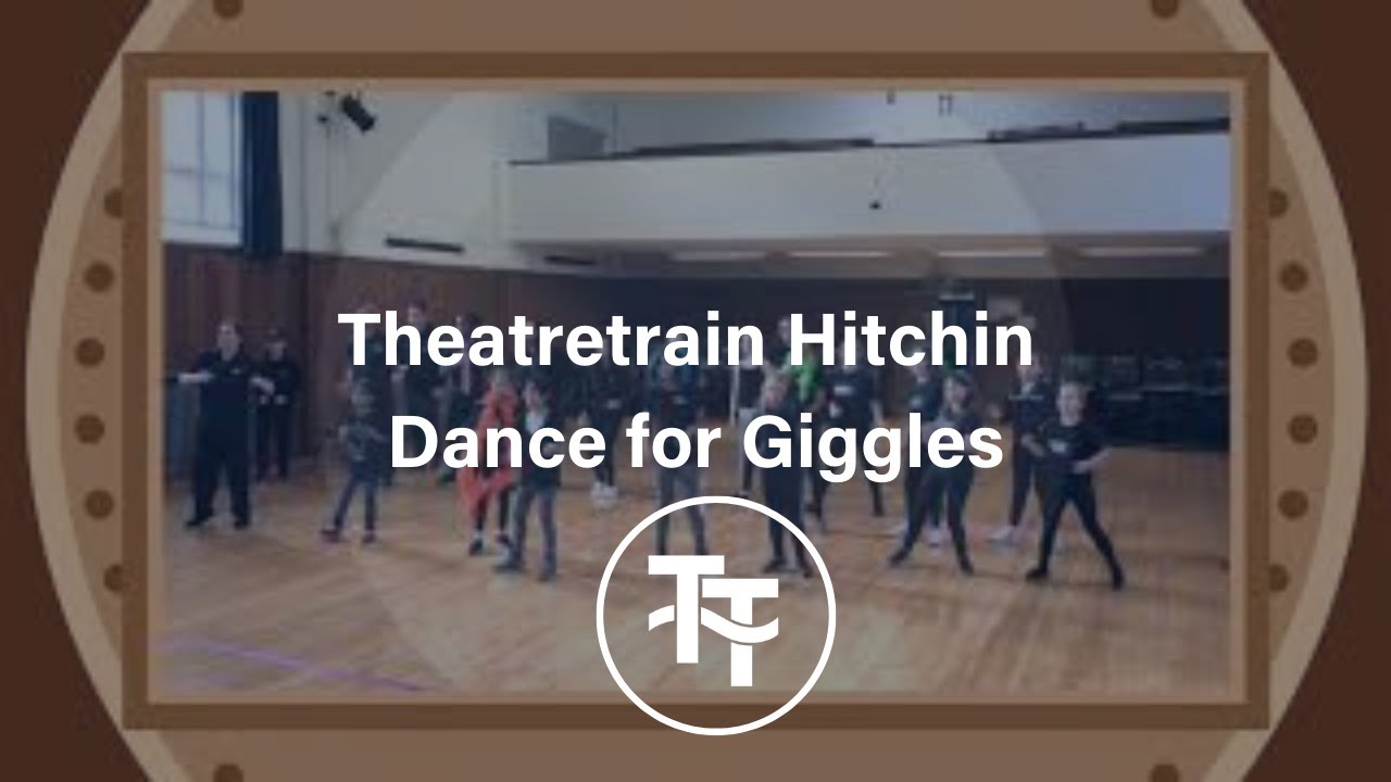 Theatretrain Hitchin Dances for Giggles YouTube