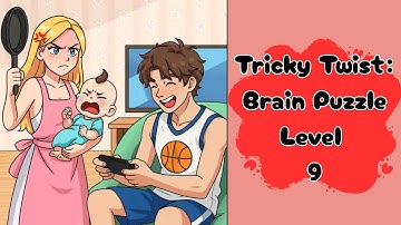 Tricky Twist: Brain Puzzle Solution Level 9