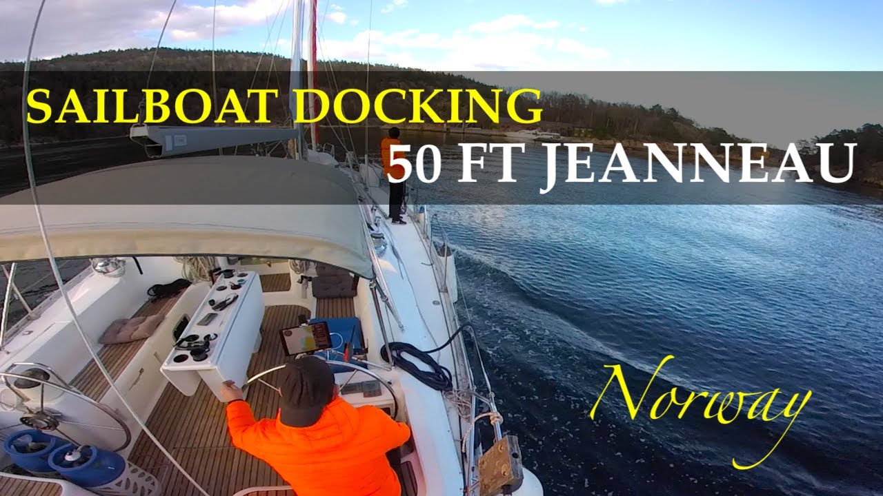 Sailboat Docking 50 ft Jeanneau YouTube