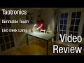 4k Review - Taotronics Dimmable Touch LED Desk Lamp White