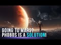 Why Phobos Moon Is So Important To go To Mars?